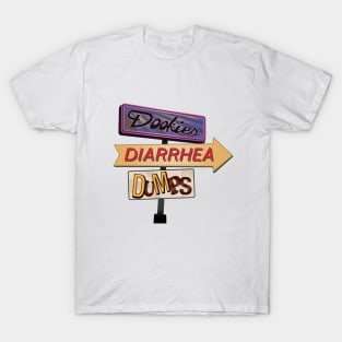 Dookies, Diarrhea, and Dumps T-Shirt